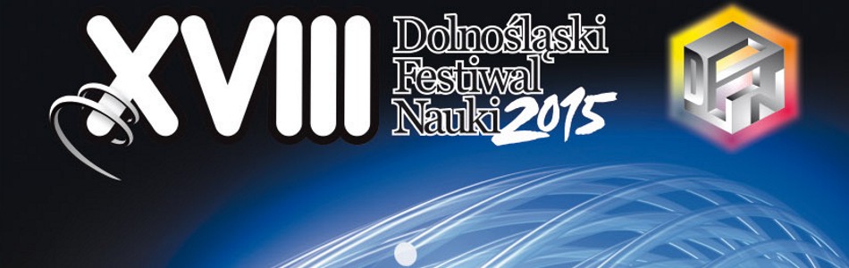 XVIII Dolnośląski Festiwal Nauki w INTiBS PAN